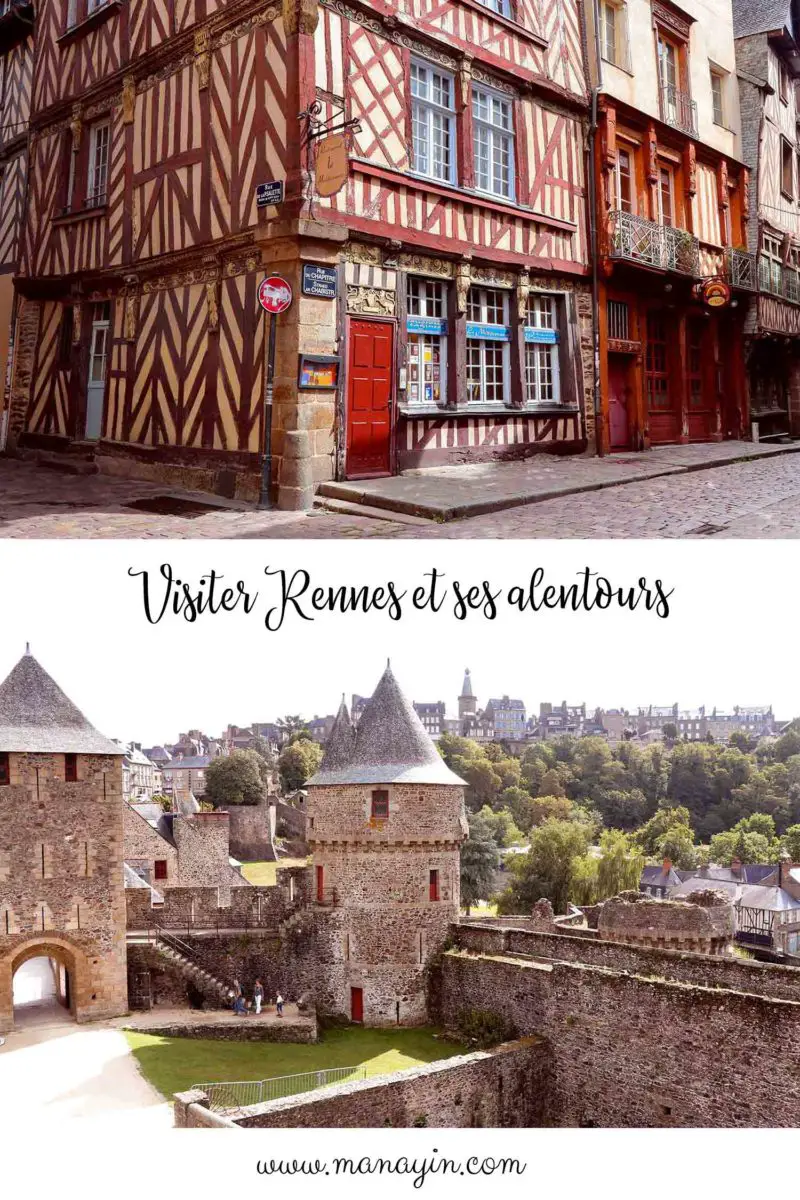 Visiter Rennes Et Ses Alentours - Manayin - Voyages